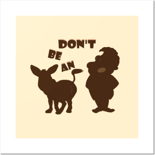 Don't be a Donkey Posters and Art